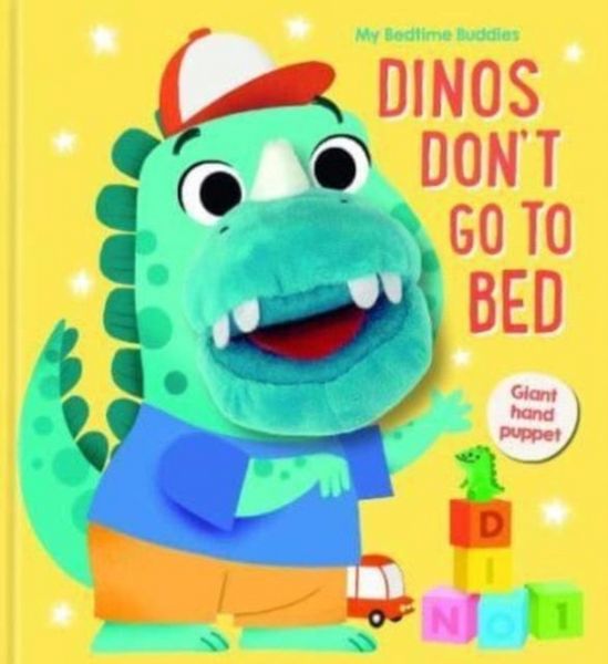 Produktbild: Dinos Don't Go to Bed (My Bedtime Buddies)