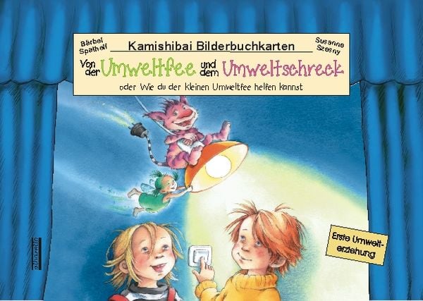 Von der Umweltfee und dem Umweltschreck, Kamishibai-Bilderbuch-Karten, von Bärbel Spathelf, Albarello, 978-3-86559-120-3