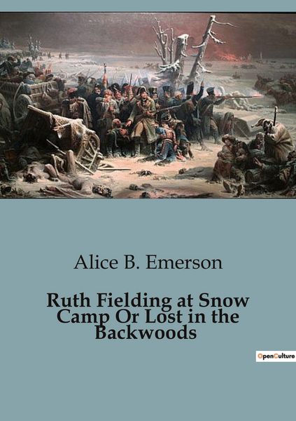 Produktbild: Ruth Fielding at Snow Camp Or Lost in the Backwoods