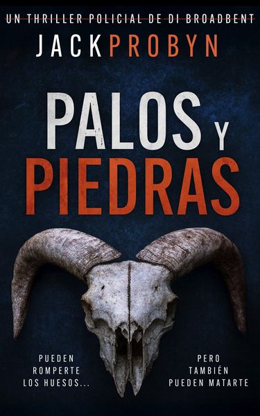 Produktbild: Palos y Piedras: Un escalofriante thriller policial con un giro impactante (La Inspectora Stephanie Broadbent: Serie de Thrillers Polic&iacute;acos, #5)