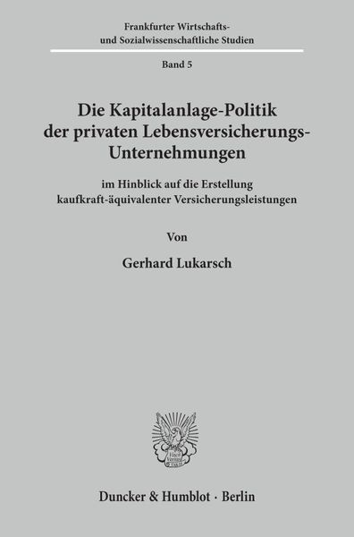 Produktbild: Die Kapitalanlage-Politik der privaten Lebensversicherungs-Unternehmungen