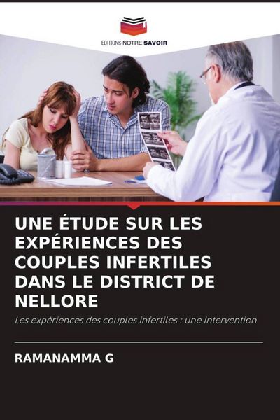 Produktbild: Une &Eacute;tude Sur Les Exp&eacute;riences des Couples Infertiles Dans Le District De Nellore