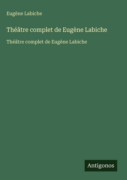 Produktbild: Th&eacute;&acirc;tre complet de Eug&egrave;ne Labiche