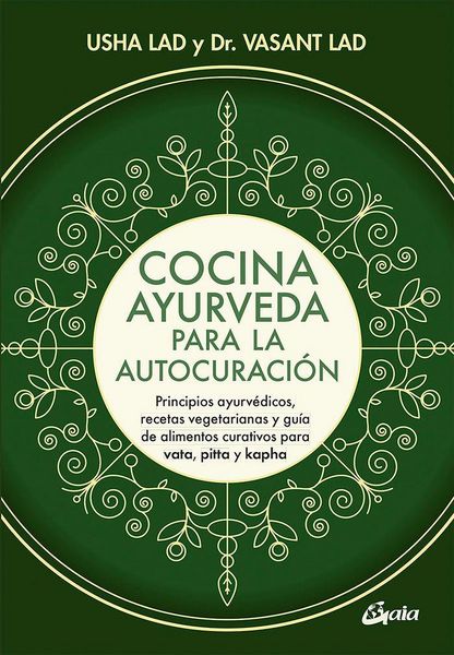 Produktbild: Cocina ayurveda para la autocuraci&oacute;n : principios ayurv&eacute;dicos, recetas vegetarianas y gu&iacute;a de alimentos curativos para vata, pitta y kapha