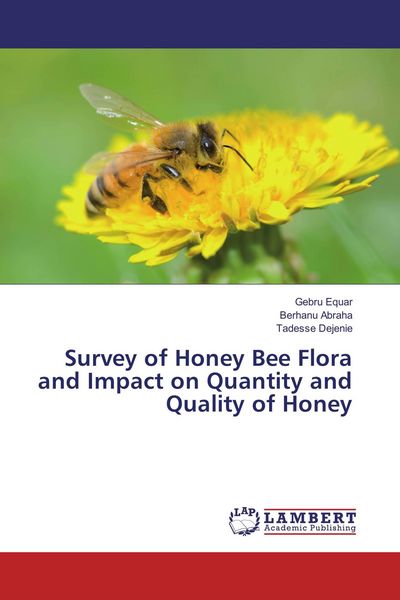 Produktbild: Survey of Honey Bee Flora and Impact on Quantity and Quality of Honey