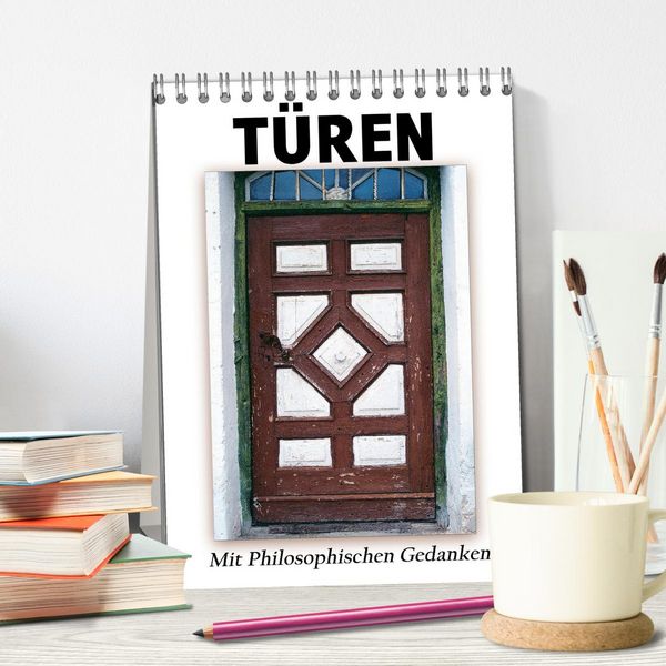 Produktbild: T&uuml;ren mit Philosophischen Gedanken (Tischkalender 2026 DIN A5 hoch), CALVENDO Monatskalender