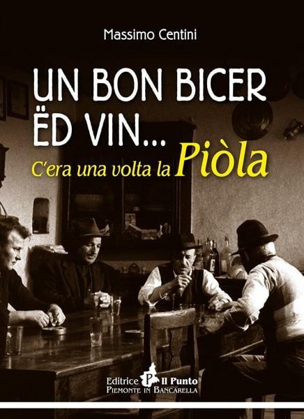 Produktbild: Un bon bicer ed vin... C'era una volta la pi&ograve;la