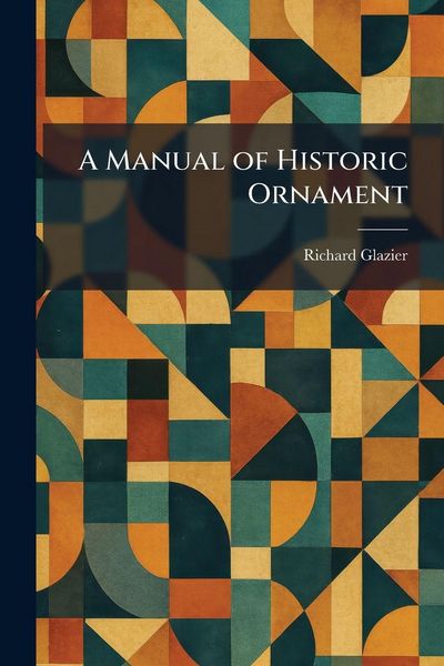 Produktbild: A Manual of Historic Ornament