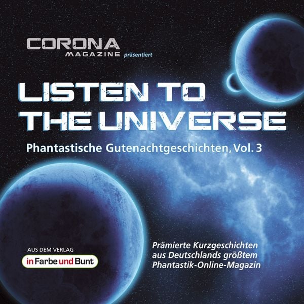 Produktbild: Listen to the Universe - Phantastische Gutenachtgeschichten, Vol. 3
