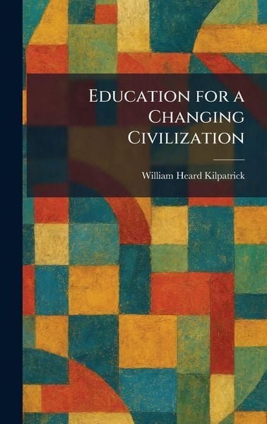 Produktbild: Education for a Changing Civilization