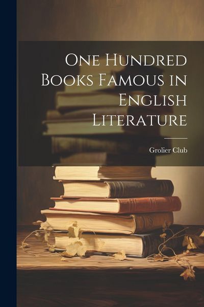 Produktbild: One Hundred Books Famous in English Literature