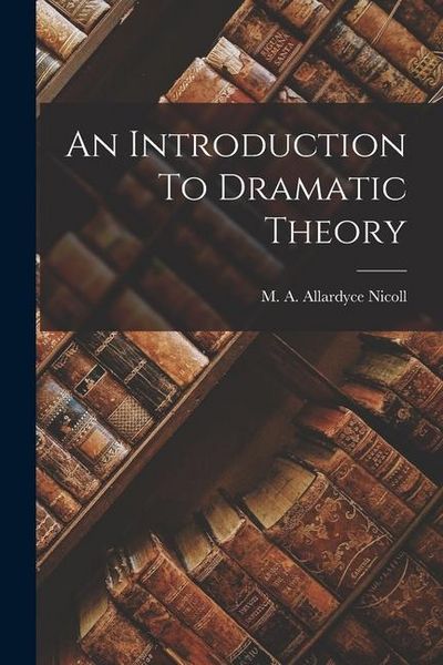 Produktbild: An Introduction To Dramatic Theory