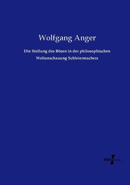 Produktbild: Die Stellung des B&ouml;sen in der philosophischen Weltanschauung Schleiermachers