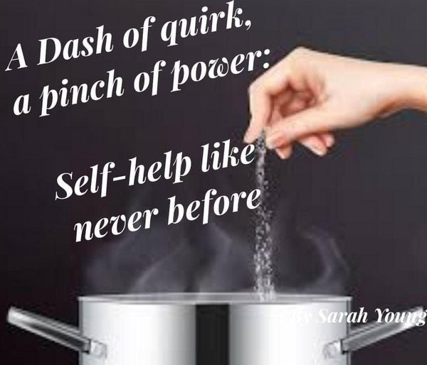Produktbild: A Dash of quirk, a pinch of power: Self-help like never before