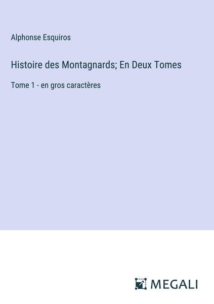 Produktbild: Histoire des Montagnards; En Deux Tomes