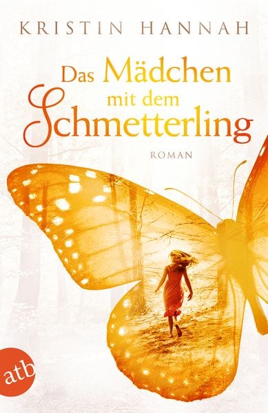 Das Mädchen mit dem Schmetterling, Taschenbuch von Kristin Hannah, Aufbau TB