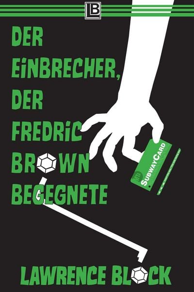 Produktbild: Der Einbrecher, der Fredric Brown begegnete (Bernie Rhodenbarr, #13)
