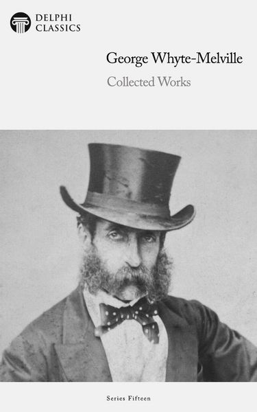 Produktbild: Delphi Collected Works of George Whyte-Melville Illustrated