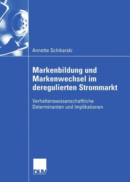 Markenbildung und Markenwechsel im deregulierten Strommarkt