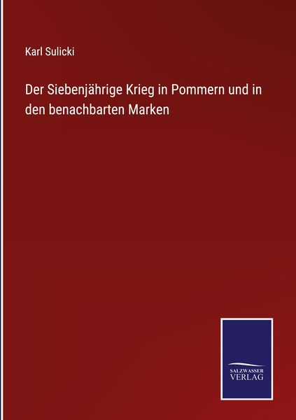 Produktbild: Der Siebenj&auml;hrige Krieg in Pommern und in den benachbarten Marken
