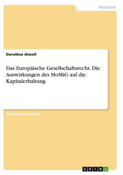 Produktbild: Das Europ&auml;ische Gesellschaftsrecht. Die Auswirkungen des MoMiG auf die Kapitalerhaltung