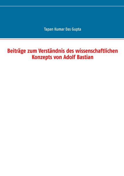 Produktbild: Beitr&auml;ge zum Verst&auml;ndnis des wissenschaftlichen Konzepts von Adolf Bastian