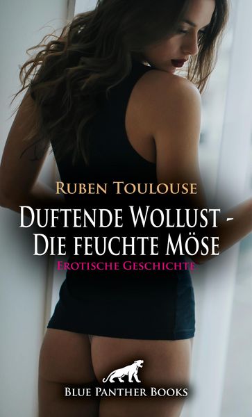 Produktbild: Duftende Wollust - Die feuchte M&ouml;se | Erotische Geschichte