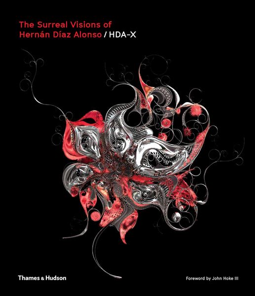 Produktbild: The Surreal Visions of Hern&aacute;n D&iacute;az Alonso/Hda-X