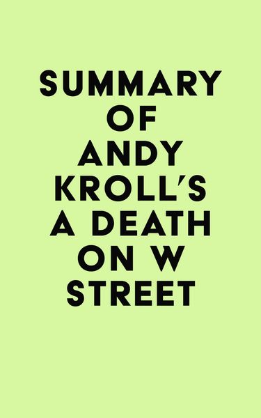 Produktbild: Summary of Andy Kroll's A Death on W Street