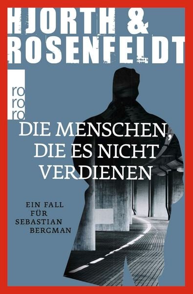 Produktbild: Die Menschen, die es nicht verdienen / Sebastian Bergman Band 5