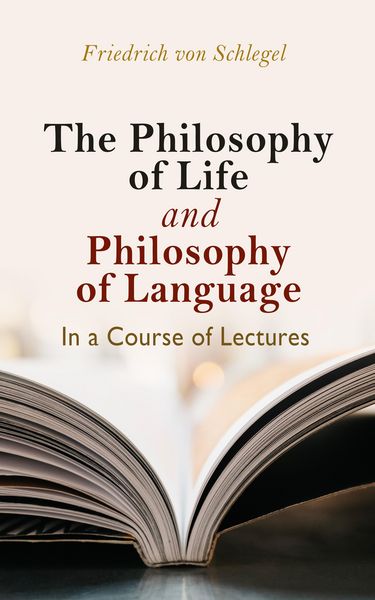 Produktbild: The philosophy of life, and philosophy of language, in a course of lectures