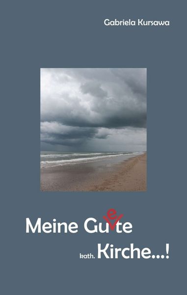 Produktbild: Meine Gu(e)te, kath. Kirche...!