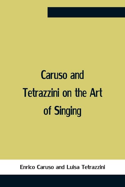 Produktbild: Caruso And Tetrazzini On The Art Of Singing