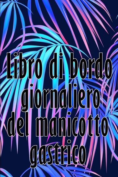Produktbild: Libro di bordo giornaliero del manicotto gastrico