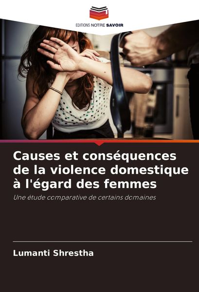Produktbild: Causes et cons&eacute;quences de la violence domestique &agrave; l'&eacute;gard des femmes