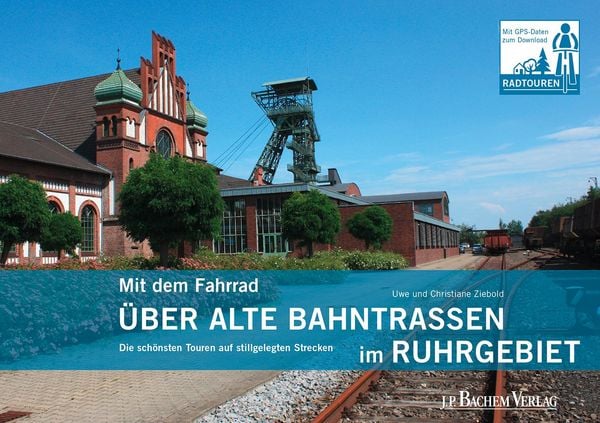 Produktbild: Mit dem Fahrrad &uuml;ber alte Bahntrassen im Ruhrgebiet