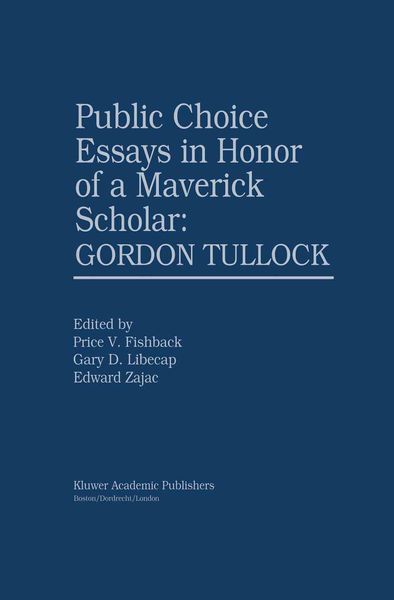 Produktbild: Public Choice Essays in Honor of a Maverick Scholar: Gordon Tullock