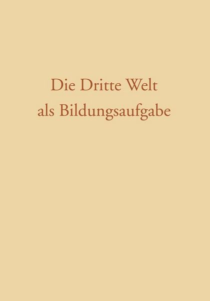 Produktbild: Die Dritte Welt als Bildungsaufgabe