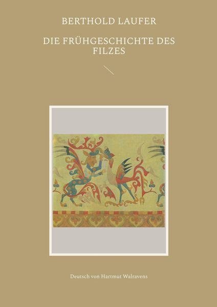 Produktbild: Die Fr&uuml;hgeschichte des Filzes