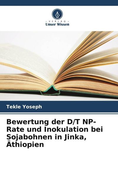 Produktbild: Bewertung der D/T NP-Rate und Inokulation bei Sojabohnen in Jinka, &Auml;thiopien