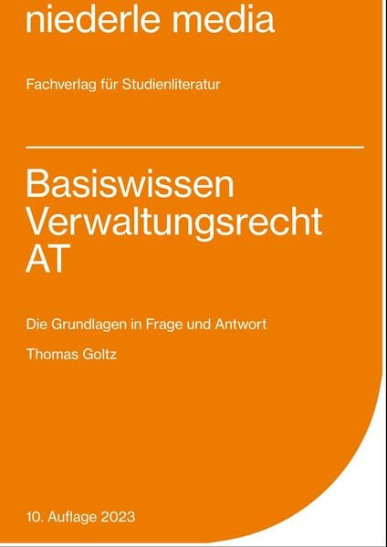 Basiswissen Verwaltungsrecht AT - 2023, Taschenbuch von Jan Niederle, Niederle, J, 978-3-86724-069-7