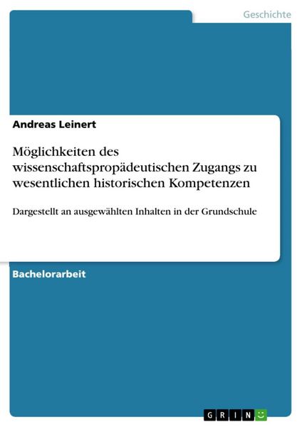 Produktbild: M&ouml;glichkeiten des wissenschaftsprop&auml;deutischen Zugangs zu wesentlichen historischen Kompetenzen