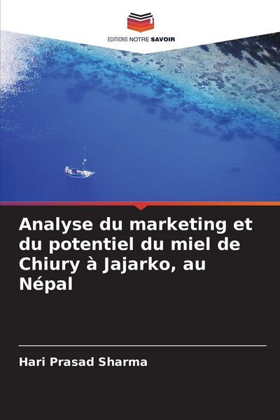 Produktbild: Analyse du marketing et du potentiel du miel de Chiury &agrave; Jajarko, au N&eacute;pal