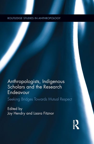 Produktbild: Anthropologists, Indigenous Scholars and the Research Endeavour