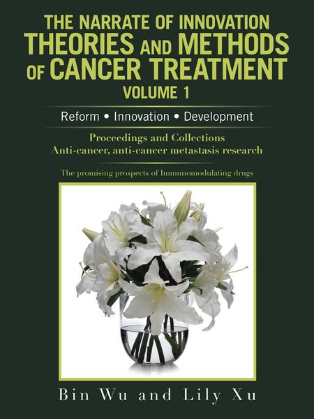 Produktbild: The Narrate of Innovation Theories and Methods of Cancer Treatment Volume 1