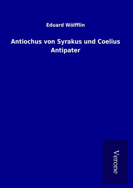 Produktbild: Antiochus von Syrakus und Coelius Antipater