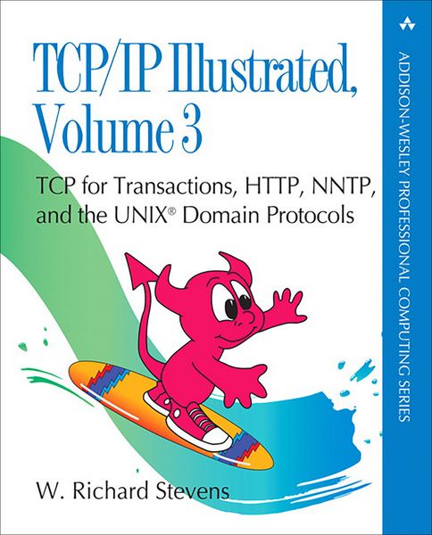 Produktbild: TCP/IP Illustrated, Volume 3: TCP for Transactions, HTTP, NNTP, and the UNIX Domain Protocols