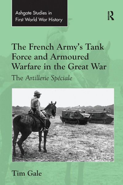 Produktbild: The French Army's Tank Force and Armoured Warfare in the Great War