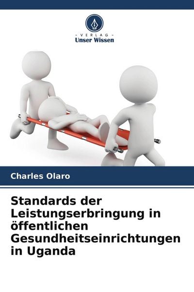 Produktbild: Standards der Leistungserbringung in &ouml;ffentlichen Gesundheitseinrichtungen in Uganda