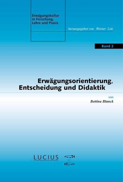 Produktbild: Erw&auml;gungsorientierung, Entscheidung und Didaktik